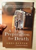 A Preparation for Death by Greg Baxter