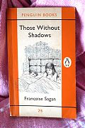 Those Without Shadows by Françoise Sagan