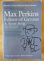 Max Perkins Editor of Genius by A. Scott Berg